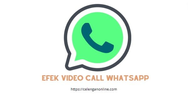 efek video call whatsapp